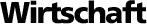 Wirtschaft Wirtschaft