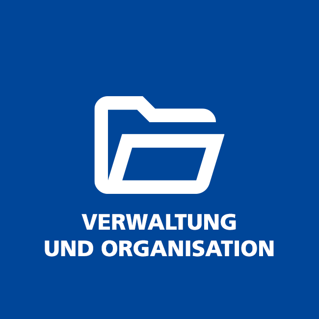 Verwaltung und Organisation Verwaltung und Organisation