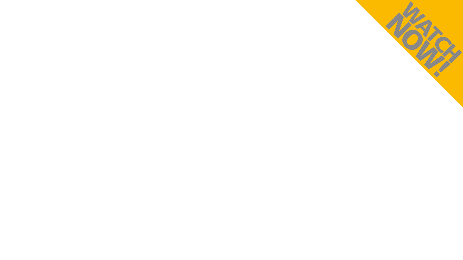 Watch Now!